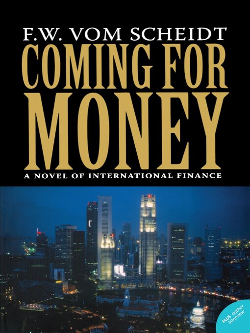 Title details for Coming for Money by F.W. vom Scheidt - Available
